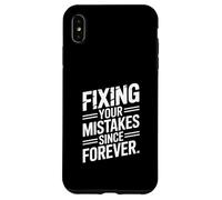 Citation Amusante de Fix Your Mistakes Since Forever Coque pour iPhone XS Max