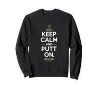 Citation Amusante de Golf Keep Calm and Putt on Cool Sweatshirt