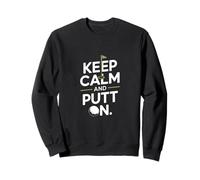 Citation Amusante de Golf Keep Calm and Putt on Cool Sweatshirt