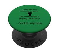 Citation Amusante de Golf « My Boss Pays Me to Play » Cadeau pour Les golfeurs PopSockets PopGrip Adhésif