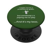 Citation Amusante de Golf « My Boss Pays Me to Play » PopSockets PopGrip Adhésif