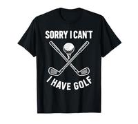 Citation Amusante de Golf Sorry I Can't I Have Golf T-Shirt
