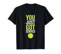 Citation Amusante de Joueur de Sport avec Inscription You Just Got Served Tennis T-Shirt