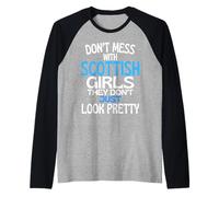Citation Amusante de l'Écosse avec Inscription « Don't Mess with Pretty Scottish Girls » Manche Raglan
