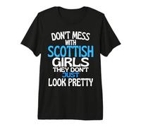 Citation Amusante de l'Écosse avec Inscription « Don't Mess with Pretty Scottish Girls » T-Shirt Haut de Gamme