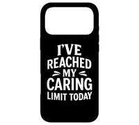 Citation Amusante de l'épuisement Social « I've Reached My Caring Limit » Coque pour iPhone 17 Pro Max
