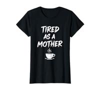 Citation Amusante de Maman de café fatigué comme Une mère T-Shirt