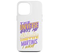 Citation Amusante de Martinis Manifesting Coque pour iPhone 13 Pro Max