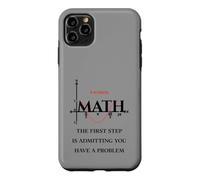 Citation Amusante de mathématiques, Math The First Step is admitting You Have Coque pour iPhone 11 Pro Max