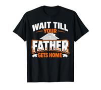 Citation Amusante de Papa « Wait Till Your Father Gets Home » T-Shirt Graphique avec Valeur