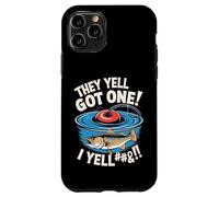 Citation Amusante de pêche - They Yell Got One Coque pour iPhone 11 Pro
