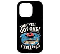 Citation Amusante de pêche - They Yell Got One Coque pour iPhone 15 Pro
