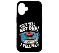 Citation Amusante de pêche - They Yell Got One Coque pour iPhone 16