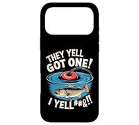 Citation Amusante de pêche - They Yell Got One Coque pour iPhone 17 Pro Max