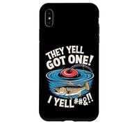 Citation Amusante de pêche - They Yell Got One Coque pour iPhone XS Max