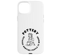 Citation Amusante de poterie, Dicton Amusant pour céramiste ou potier Coque pour iPhone 15 Plus