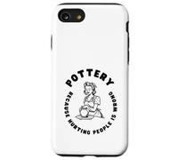Citation Amusante de poterie, Dicton Amusant pour céramiste ou potier Coque pour iPhone SE (2020) / 7/8