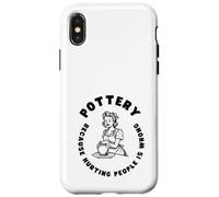 Citation Amusante de poterie, Dicton Amusant pour céramiste ou potier Coque pour iPhone X/XS