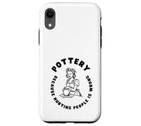 Citation Amusante de poterie, Dicton Amusant pour céramiste ou potier Coque pour iPhone XR