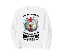 Citation Amusante de Poulet I'll Get Over It Sweatshirt