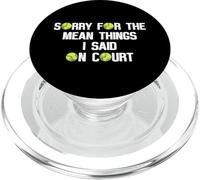 Citation Amusante de Tennis Sorry for The Mean Things I Said on Court PopSockets PopGrip pour MagSafe