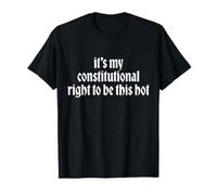 Citation Amusante de Y2K It's My Constitutional Right to Be This Hot T-Shirt