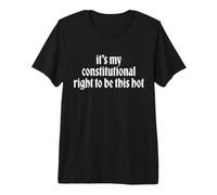 Citation Amusante de Y2K It's My Constitutional Right to Be This Hot T-Shirt Haut de Gamme