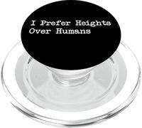 Citation amusante d'escalade I Prefer Heights Over Humans PopSockets PopGrip pour MagSafe