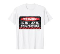 Citation Amusante « Do Not Leave Unsupervised Sarcastic Attitude » T-Shirt
