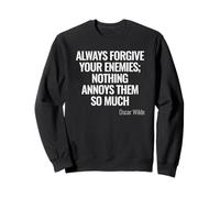 Citation Amusante d'Oscar Wilde - Always Forgive Your Enemies Sweatshirt