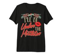 Citation Amusante du Baiser de Noël I'll Be Under The Mistletoe T-Shirt Haut de Gamme