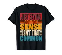 Citation Amusante du Bon Sens n'est Pas Que commun T-Shirt