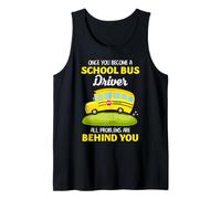Citation Amusante du Chauffeur de Bus Scolaire Tous Les problèmes derrière Vous Débardeur