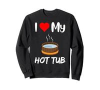 Citation Amusante du propriétaire de Jacuzzi I Love Hot tubs Baignoire Spa extérieur Sweatshirt