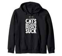 Citation Amusante du propriétaire des Chats « Cats Because People Suck » Sweat à Capuche
