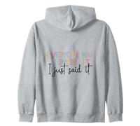 Citation Amusante « Everyone Was Thinking It I Just Said It » Sweat à Capuche