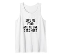 Citation Amusante Give Me Food and No One Gets Hurt Débardeur
