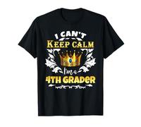 Citation Amusante I Can't Keep Calm I'm a 4th Grader First Day T-Shirt