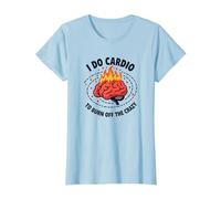 Citation Amusante « I Do Cardio to Burn Off The Crazy » T-Shirt, Femme, Bleu Céleste, XS