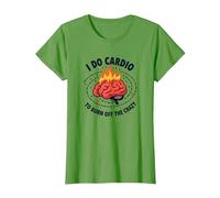 Citation Amusante « I Do Cardio to Burn Off The Crazy » T-Shirt, Femme, Herbe, XS