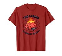 Citation Amusante « I Do Cardio to Burn Off The Crazy » T-Shirt, Homme, Canneberge, M