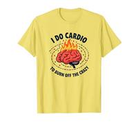 Citation Amusante « I Do Cardio to Burn Off The Crazy » T-Shirt, Homme, Citron, 3XL