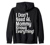 Citation Amusante « I Don't Need AI Mommy Knows Everything » Sweat à Capuche