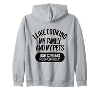 Citation Amusante « I Like Cooking My Family and My Pets Use Commas » Sweat à Capuche