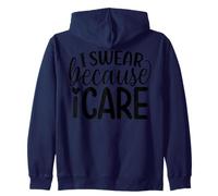 Citation Amusante « I Swear Because I Care » Sweat à Capuche
