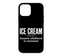 Citation Amusante Ice Cream Because Adulthood is Overrated Coque pour iPhone 12 Mini