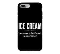 Citation Amusante Ice Cream Because Adulthood is Overrated Coque pour iPhone 7 Plus/8 Plus