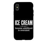 Citation Amusante Ice Cream Because Adulthood is Overrated Coque pour iPhone X/XS