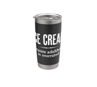 Citation amusante Ice Cream Because Adulthood Is Overrated Gobelet isotherme en acier inoxydable double paroi
