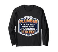 Citation Amusante I'm A Plumber I Can Fix What Your Husband Fixed Manche Longue